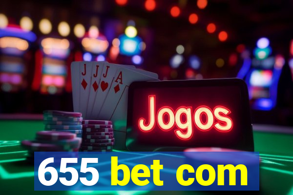 655 bet com